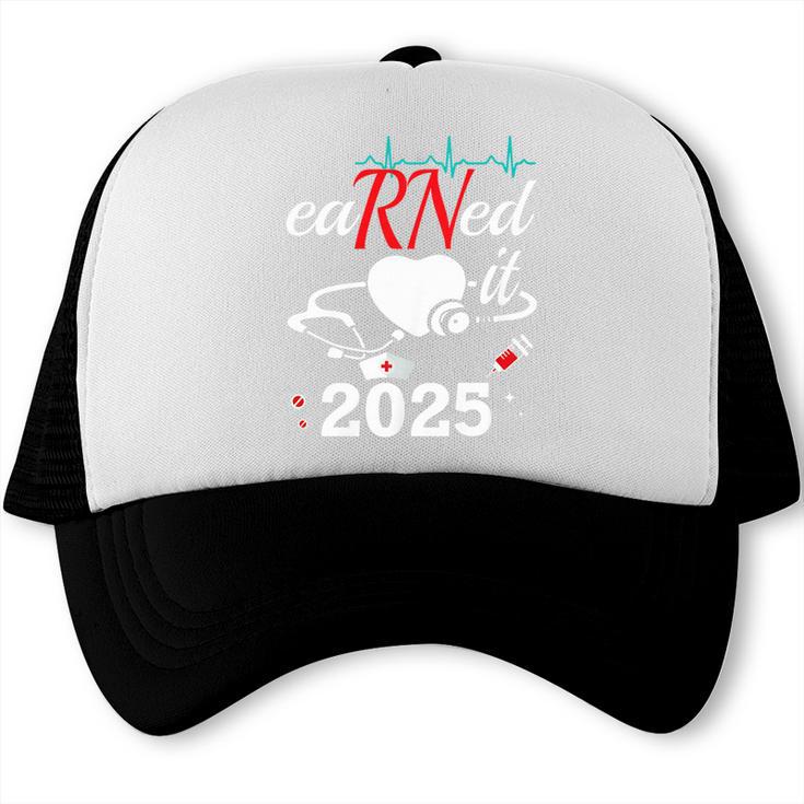Earned It Nurse Graduation 2025 Nursing Grad Student RN LPN Trucker Cap