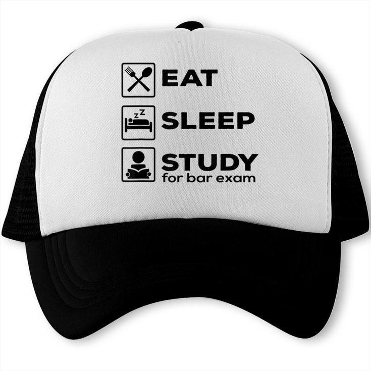 Eat Sleep Study For Bar Exam Lawyer Graduation Trucker Cap