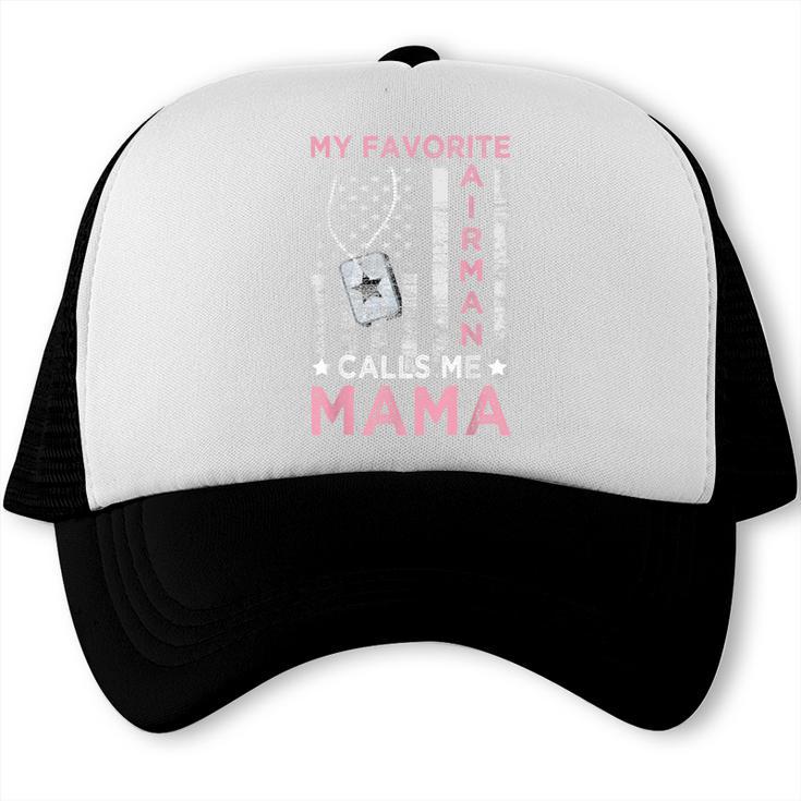 My Favorite Airman Calls Me Mama Airman Graduation Mom Trucker Cap