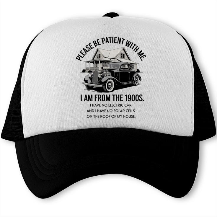 Forgive Me I'm From The 1900s No E-Car No SolarCells Premium Tri-Blend Trucker Cap