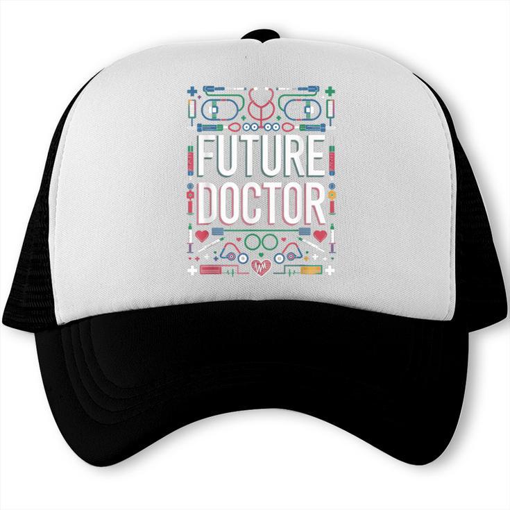 Future Doctor Graduation School Kids Toddler Women Men Trucker Cap