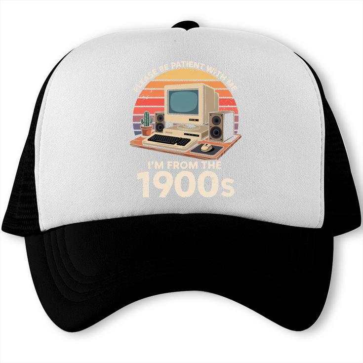 Geek Please Be Patient I'm From The 1900s Retro Computer PC Trucker Cap