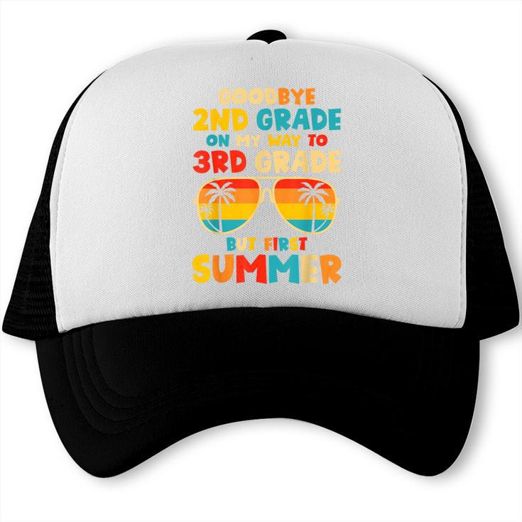 Goodbye 2nd Grade Graduation To 3rd Grade Hello Summer Kids Trucker Cap