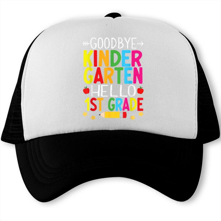 Goodbye Kinder Garten Hello 1st Grade Graduation 2024 Trucker Cap