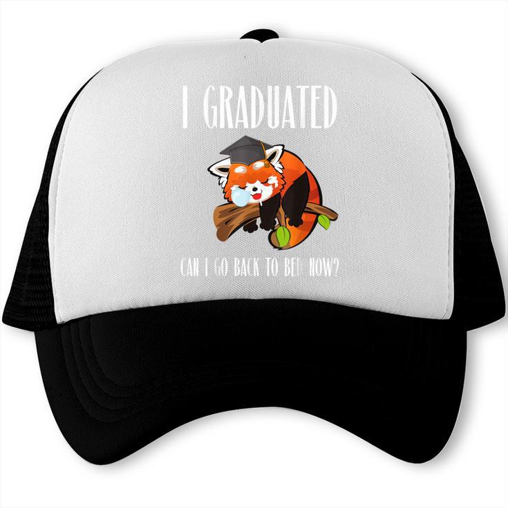 I Graduated Can I Go Back To Bed Sleepy Red Panda Graduation Trucker Cap