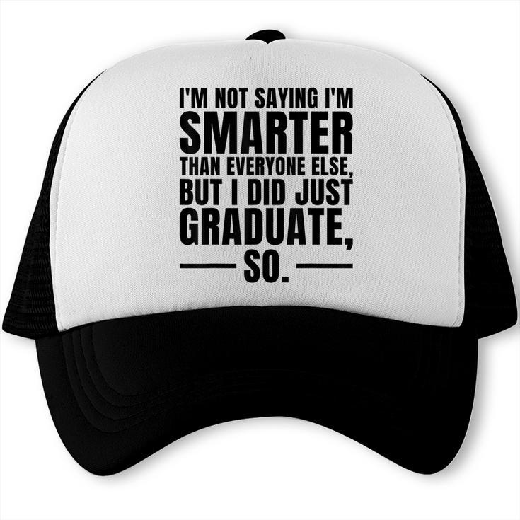 I Graduated Graduation Seniors Him Or Her Trucker Cap