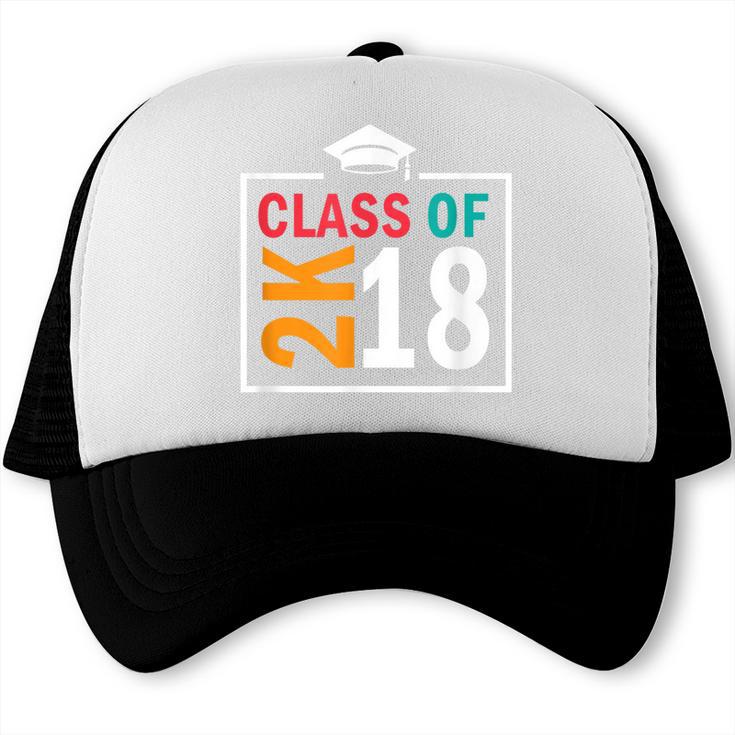 Graduation 2018 Class Of 2018 2K18 Tshirt Trucker Cap