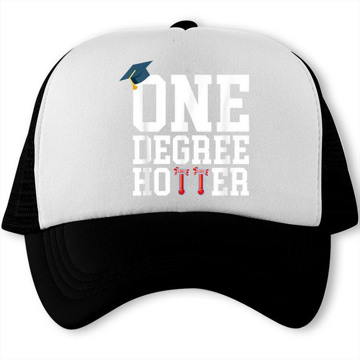 Graduation Shirts 2021 2022 One Degree Hotter Graduate Trucker Cap