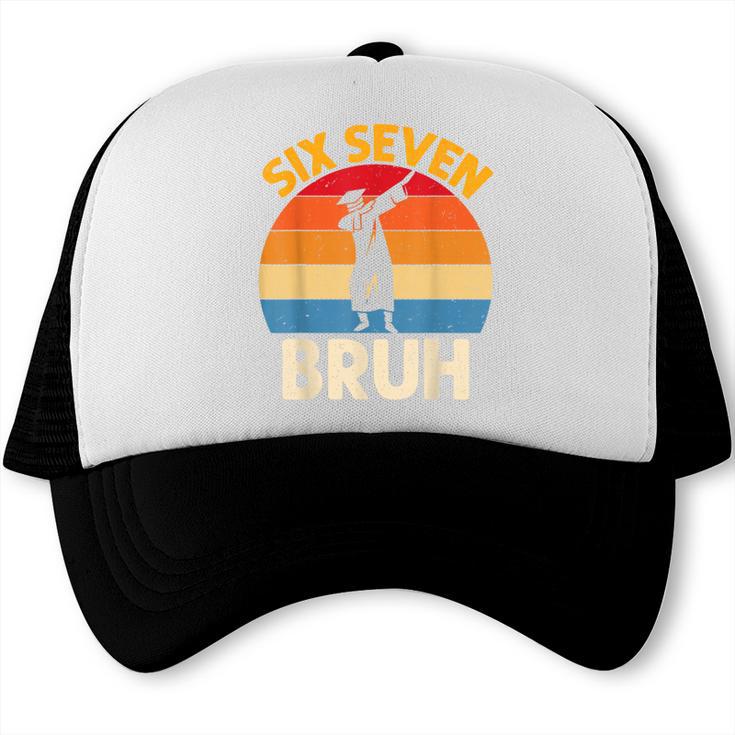 Graduation Six Seven Bruh Dabbing 67 Meme 6 7 Boys Kids Trucker Cap
