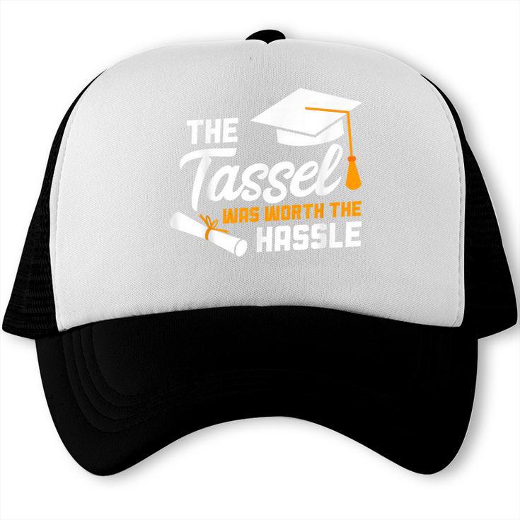 Graduation T Shirt Tassel Was Worth The Hassle Tee Trucker Cap