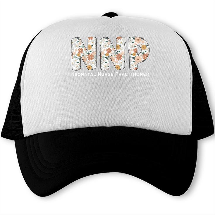 Groovy NNP Neonatal Nurse Practitioner Floral Graduation Trucker Cap