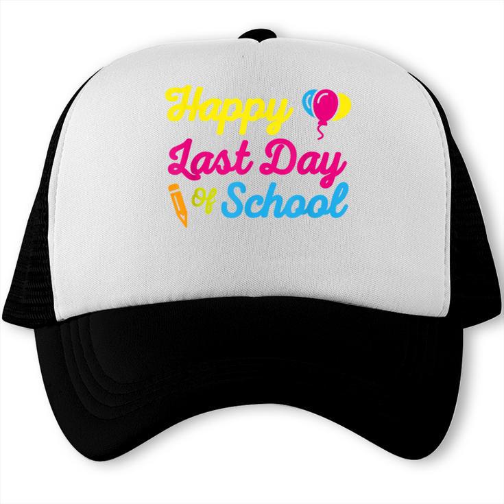 Happy Last Day Of School Graduation Teacher Students T-Shirt Trucker Cap