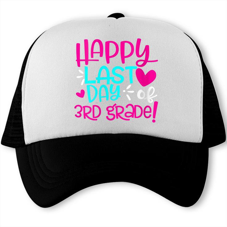 Happy Last Day Of Third 3rd Grade Teacher Student Graduation Trucker Cap