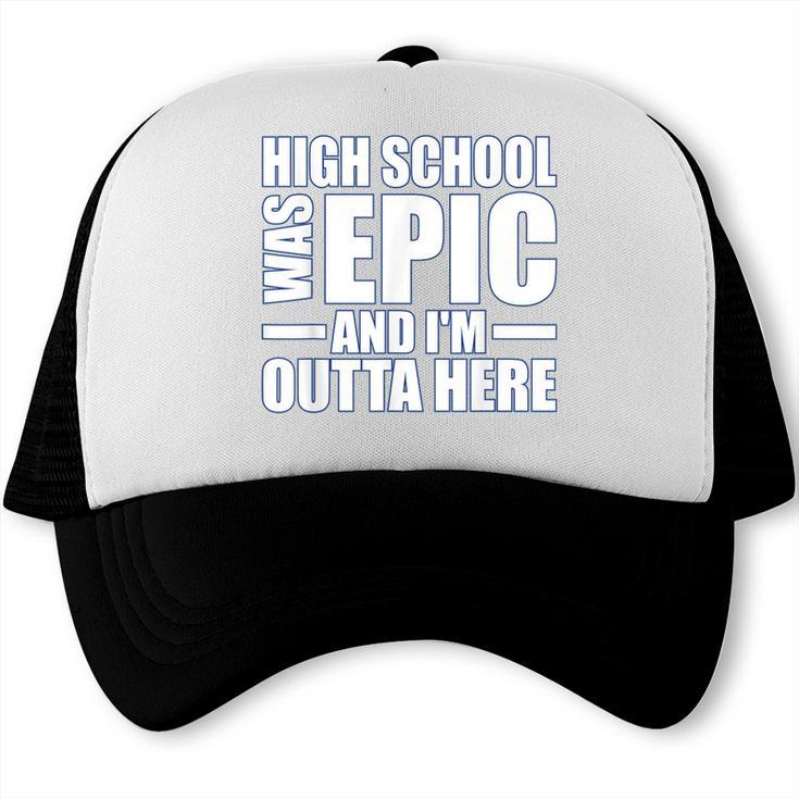 High School Graduate Graduation Party Meme Trucker Cap