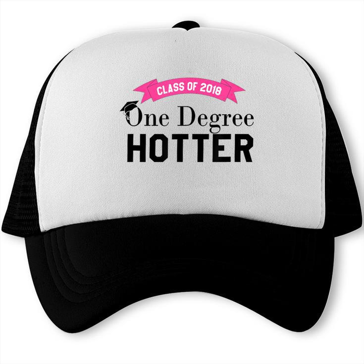 Hotter By One Degree Class Of 2018 Graduation T-Shirt Trucker Cap