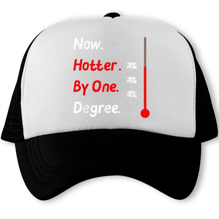 Now Hotter By One Degree Shirt Graduation For Her 2020 Trucker Cap