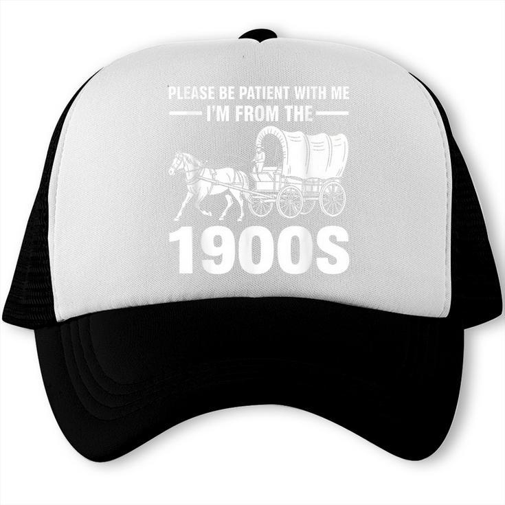 I'm From The 1900s Tee Over The Hill Trucker Cap