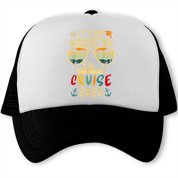 It's My Graduation Cruise 2025 Summer Cruise Seniors Trip Trucker Cap