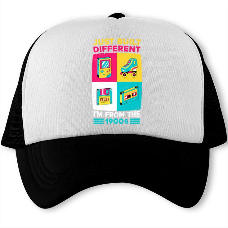 Just Built Different I'M From The 1900S Retro Premium Trucker Cap