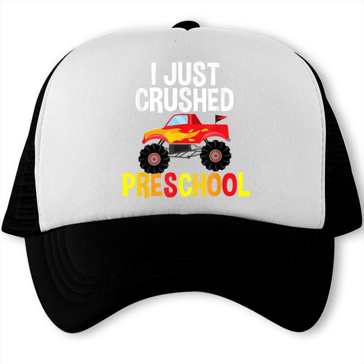 I Just Crushed Preschool Monster Graduation Pre-K Shirt Trucker Cap