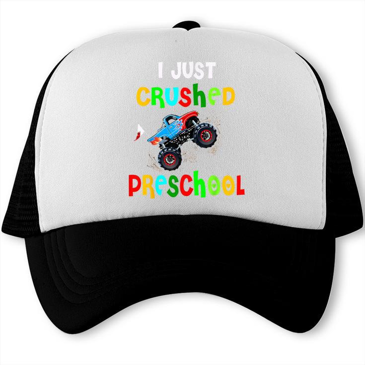 I Just Crushed Preschool Monster Graduation Trucker Cap