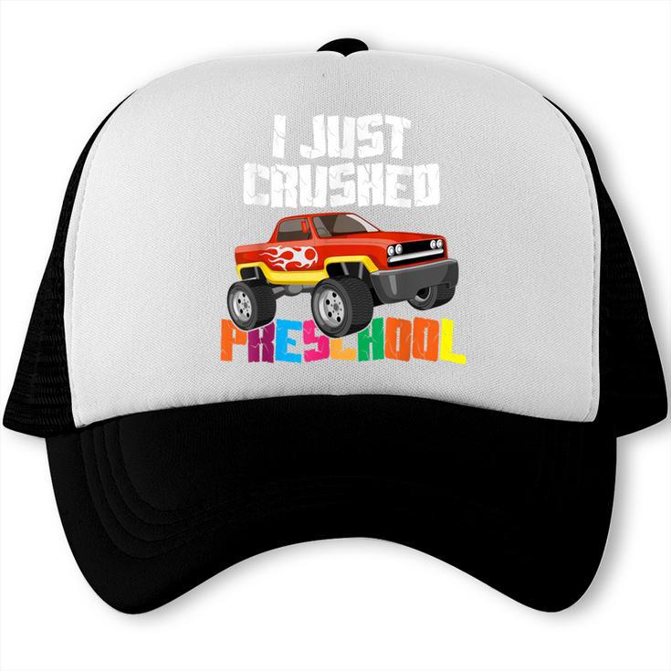 I Just Crushed Preschool Monster Truck Graduation Trucker Cap
