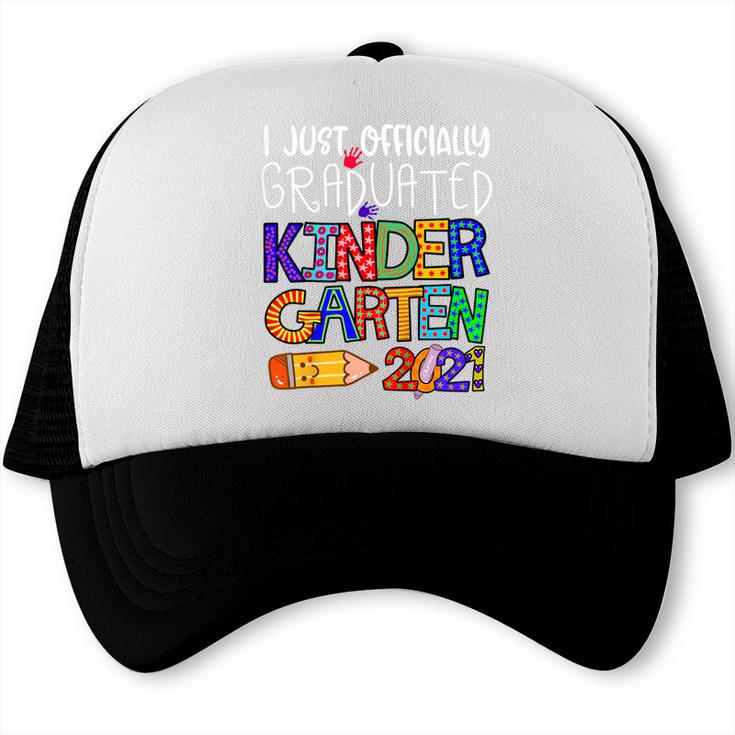 Kids Kindergarten Graduation Class Of 2021 Shirt I Just Graduated Trucker Cap