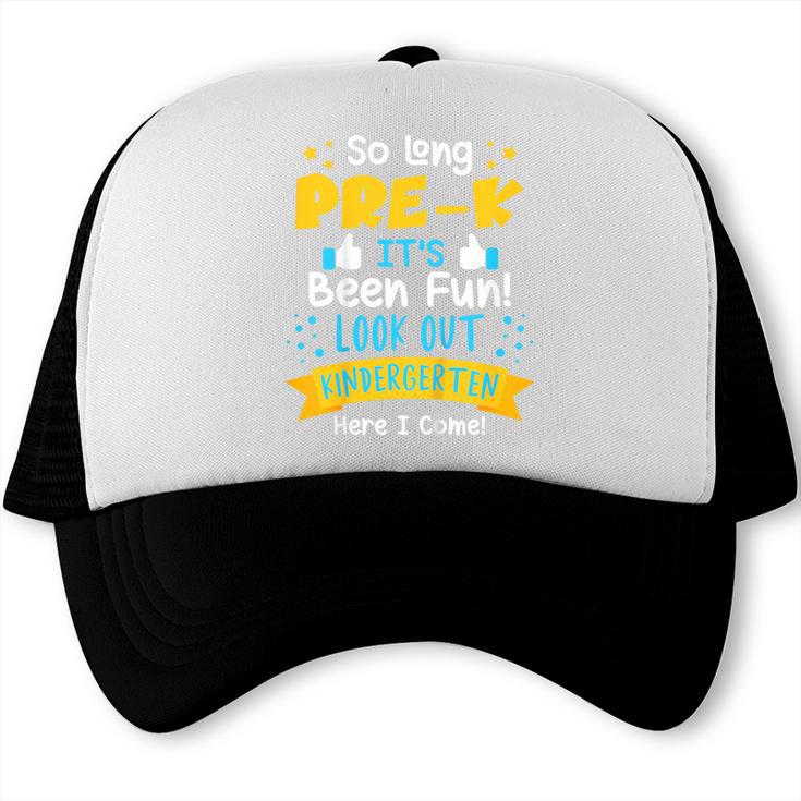 Kids So Long Pre-K Graduation 2025 School Kindergarten Here Come Trucker Cap