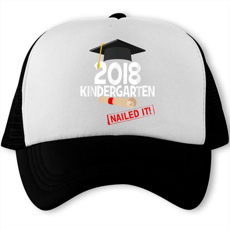 Kindergarten 2018 NAILED IT Graduation Graduate Trucker Cap