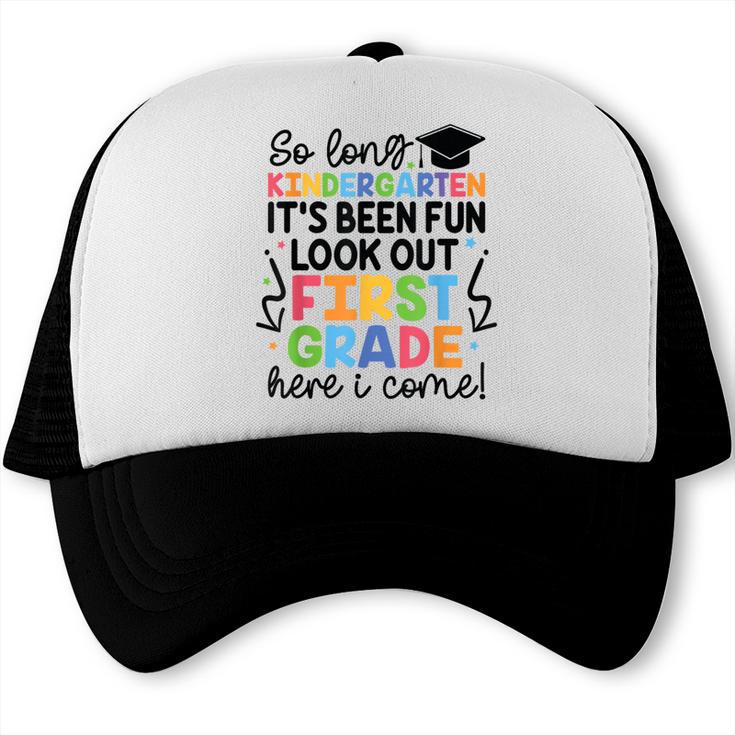 Kindergarten Graduation Graduate 1st Grade Here I Come Kids Trucker Cap