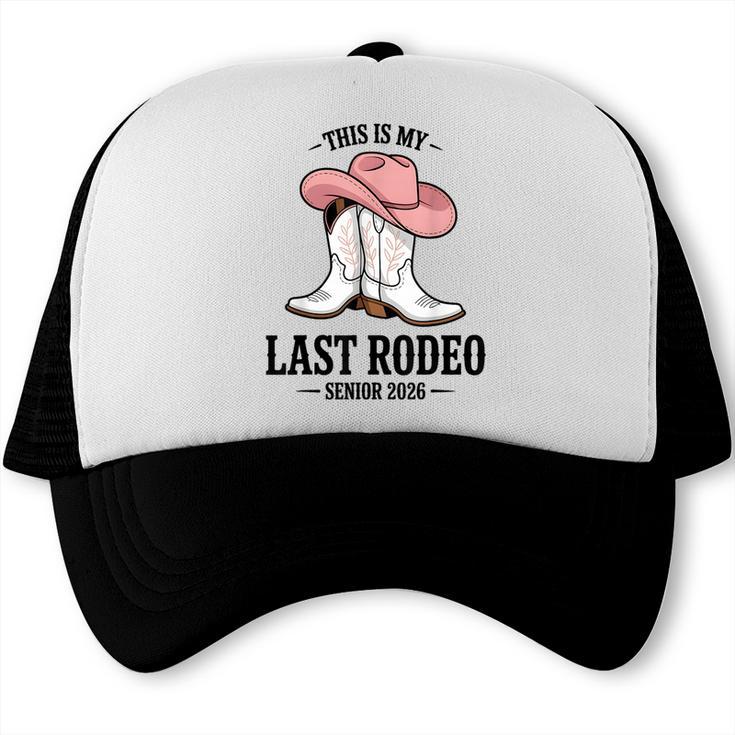 This Is My Last Rodeo Senior 2026 Cowgirl Graduation Trucker Cap