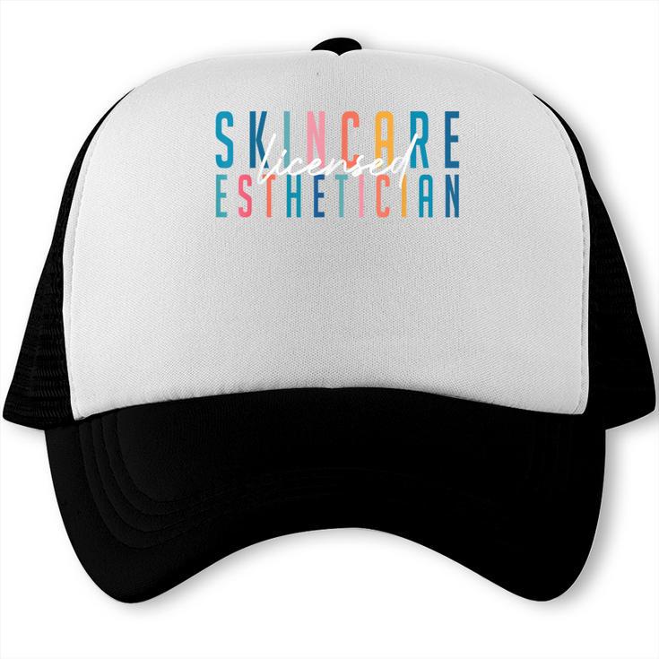 Licensed Skin Esthetician Graduation Skin Esthetician Trucker Cap