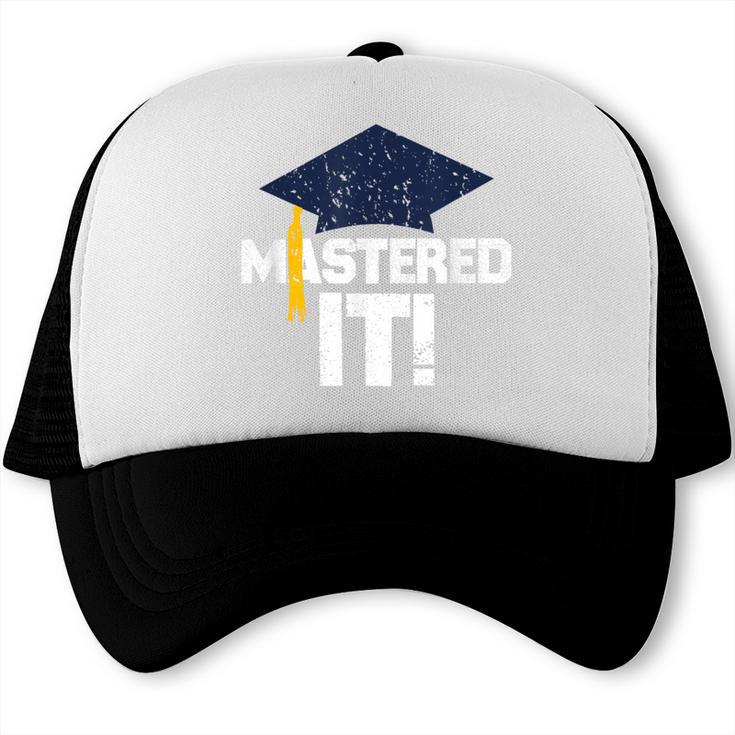Mastered It T Shirt Graduation  Men Graduate Trucker Cap