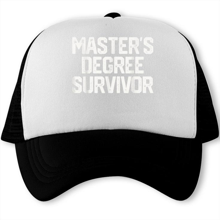 MASTER'S DEGREE SURVIVOR Graduation Grad Shirt College Trucker Cap