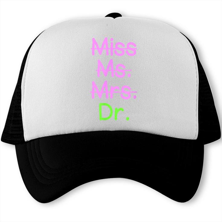 MIss Ms Mrs Dr Graduation Phd Pink And Green Class 2021 Trucker Cap