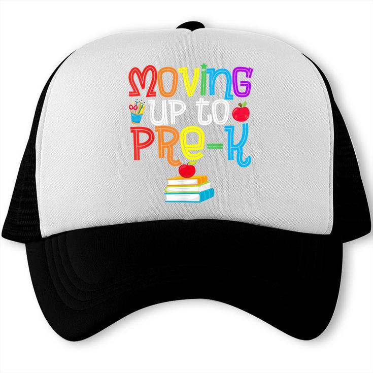 Moving Up To Pre-K Teacher Student Kid Graduation T-Shirt Trucker Cap
