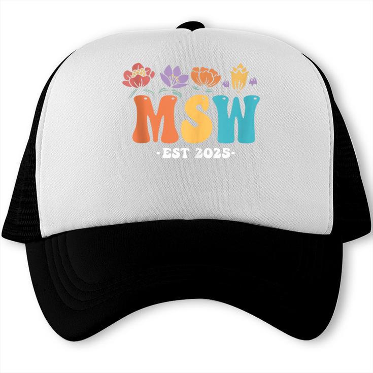 MSW Est 2025 Graduation School Social Worker Shirt Master Trucker Cap