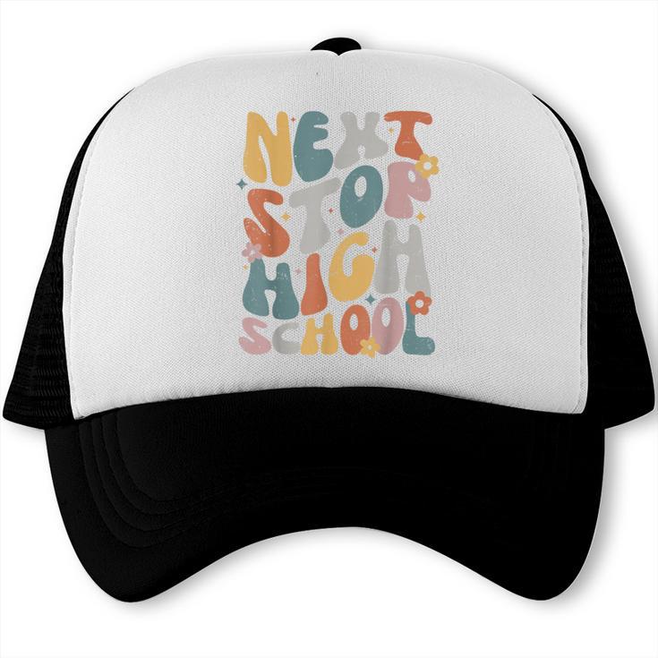 Next Stop High School Middle School Graduation Last Day Trucker Cap