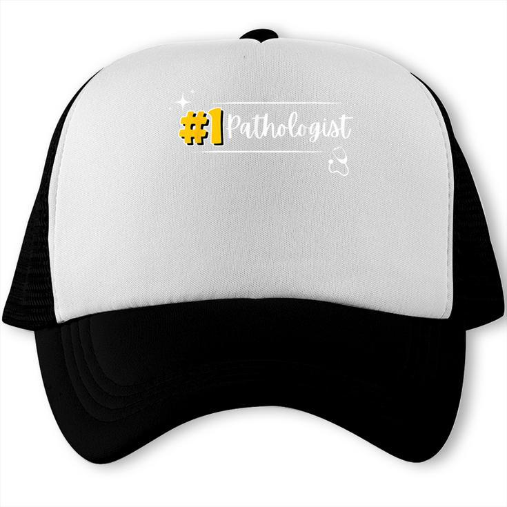 No 1 Pathologist Graduation Anniversairy Birthday Hospital Trucker Cap