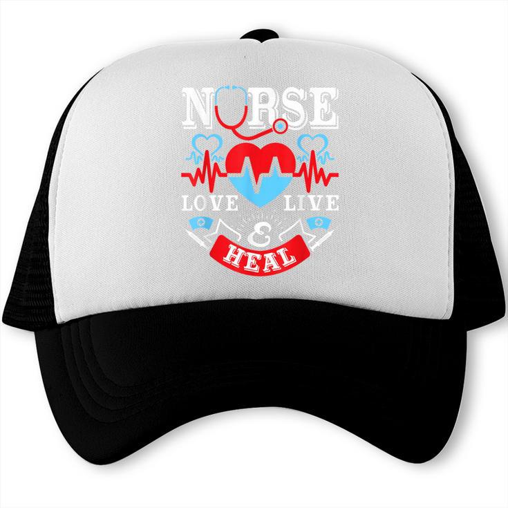 Nurse Live Love Heal Graduation Appreciation Valentines Day Trucker Cap