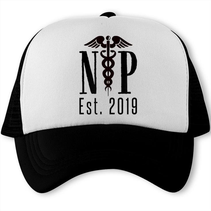 Nurse Practitioner Graduation NP Est 2019 Shirt Trucker Cap