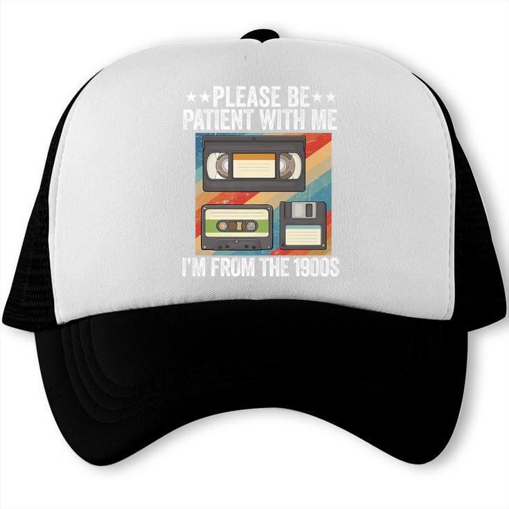 Be Patient With Me I'm From The 1900s Premium Trucker Cap