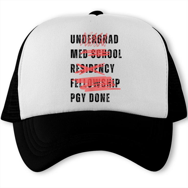 PGY Done Medical Training Residency Fellowship Graduation Trucker Cap