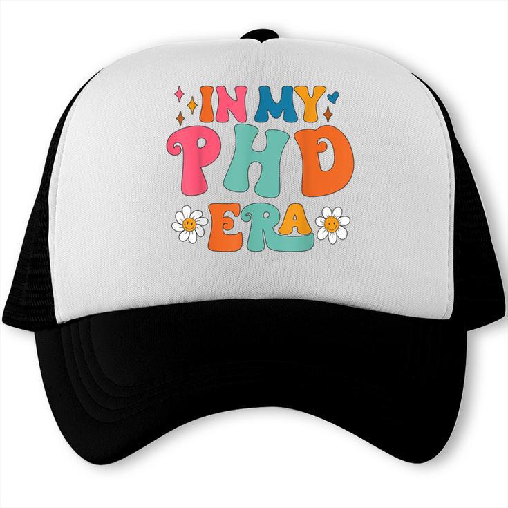 In My Phd Era Groovy Phd Graduation Future Doctor Trucker Cap