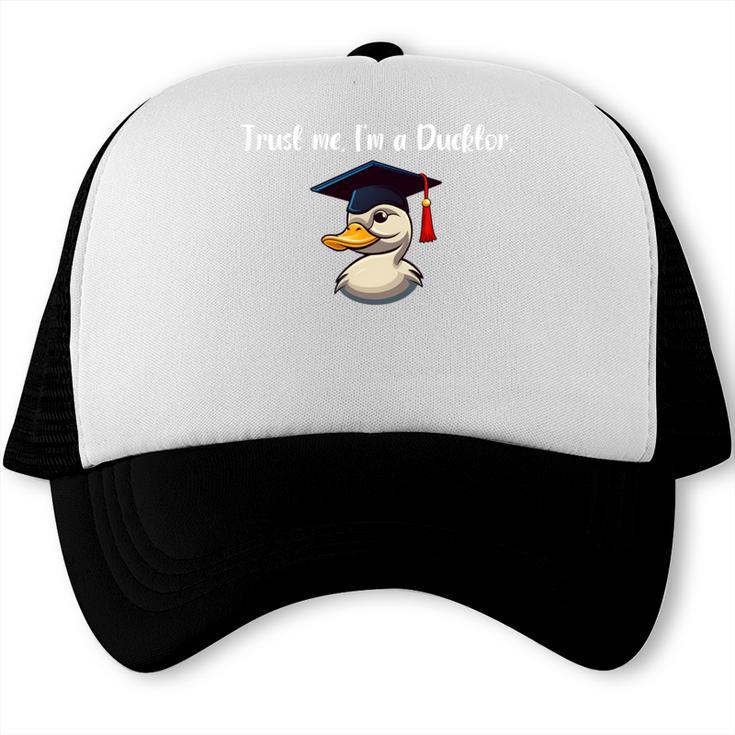 PhD Graduation Trust Me I'm a Doctor For PhD Graduate Trucker Cap