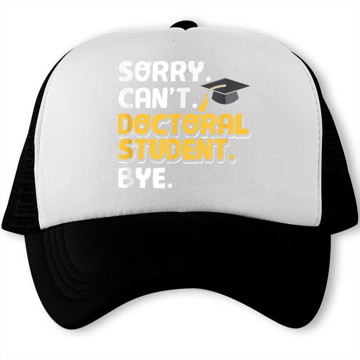 PhD Student Doctoral Degree Graduation Phd Graduate Trucker Cap