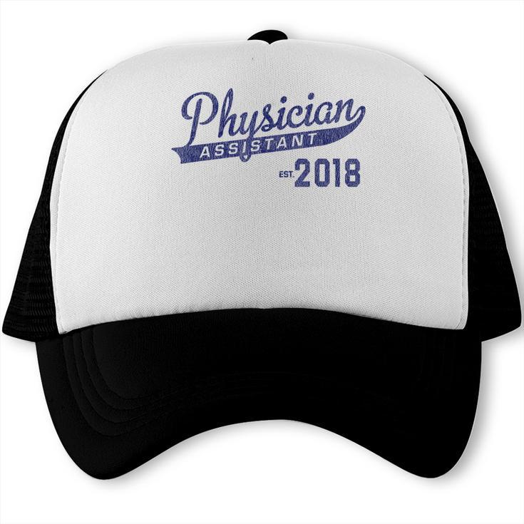 Physician Assistant Graduation Est 2018 Shirt Trucker Cap