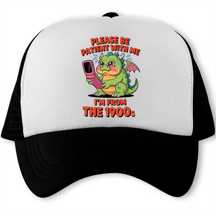 Please Be Patient I'm From The 1900s Vintage Men Women Premium Tri-Blend Trucker Cap