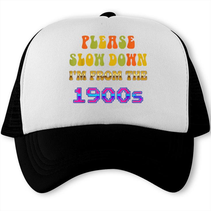 Please Slow Down I'm From The 1900s Retro Vintage 70 Trucker Cap