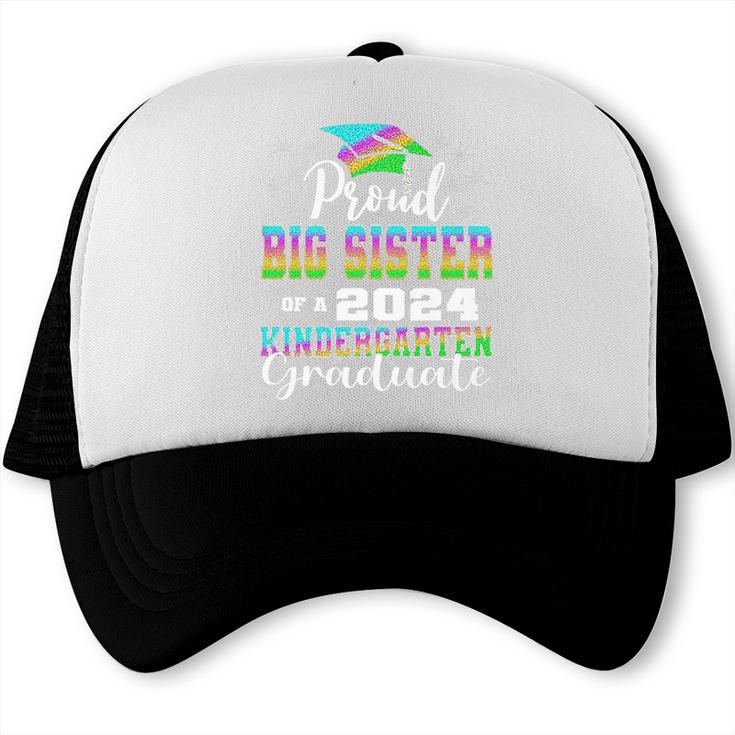 Proud Big Sister Of Kindergarten Graduate 2024 Graduation Premium Trucker Cap